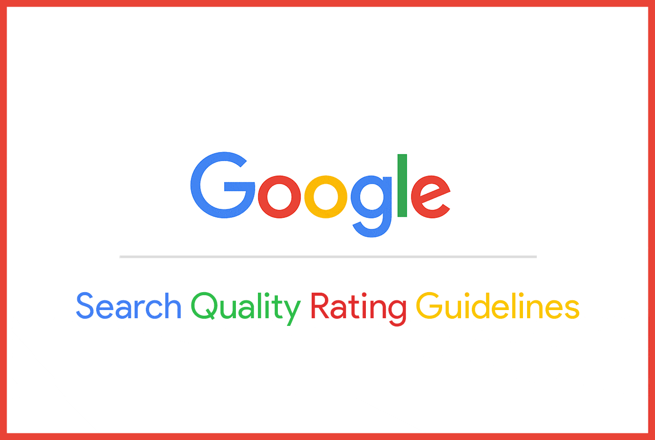 Search Quality Rating Guidelines, Google Bewertungsrichtlinien,